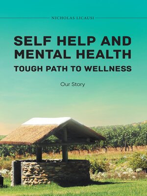 cover image of Self Help and Mental Health Tough Path to Wellness Our Story